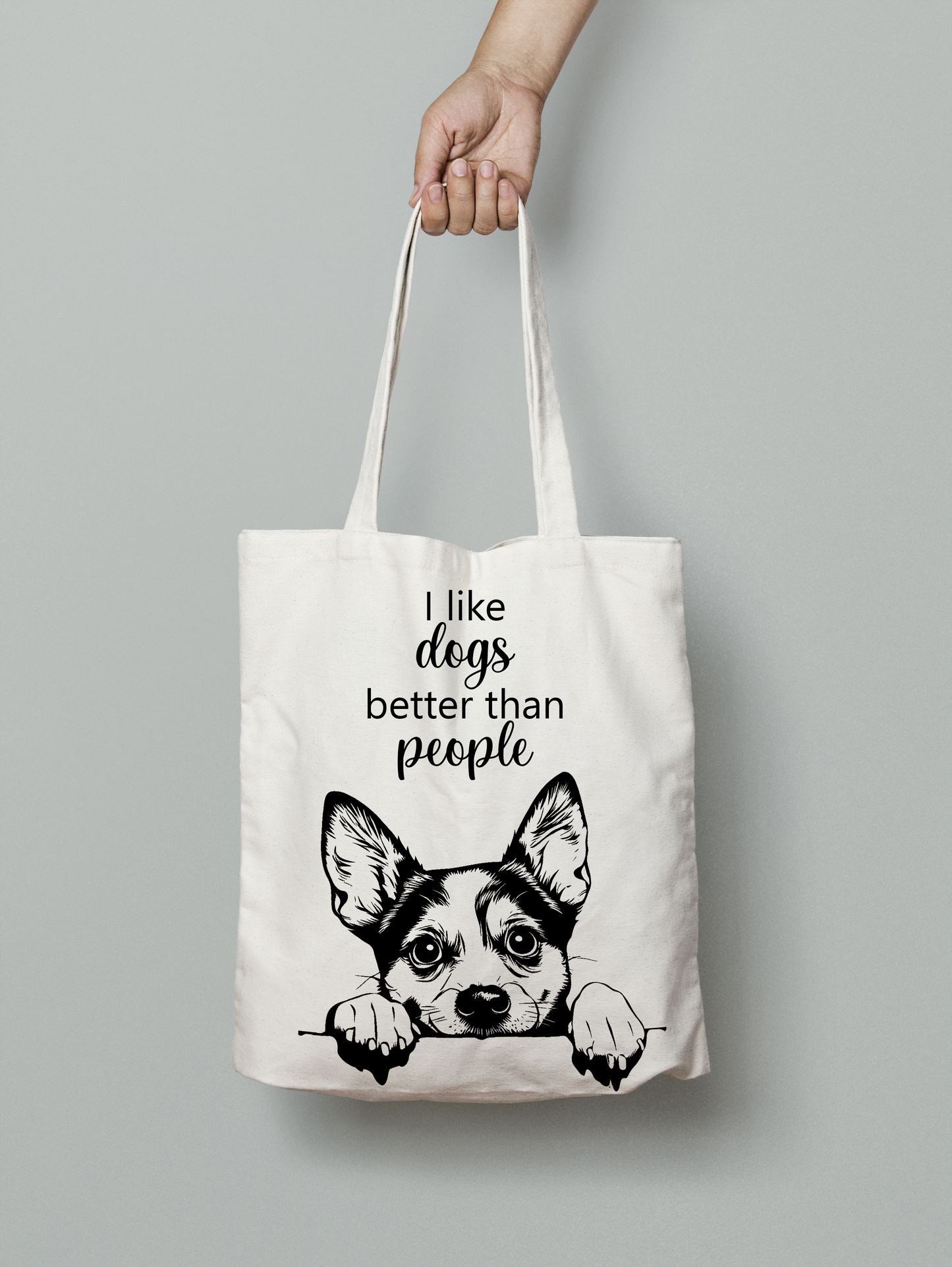 I like dogs better Chihuahua Tote