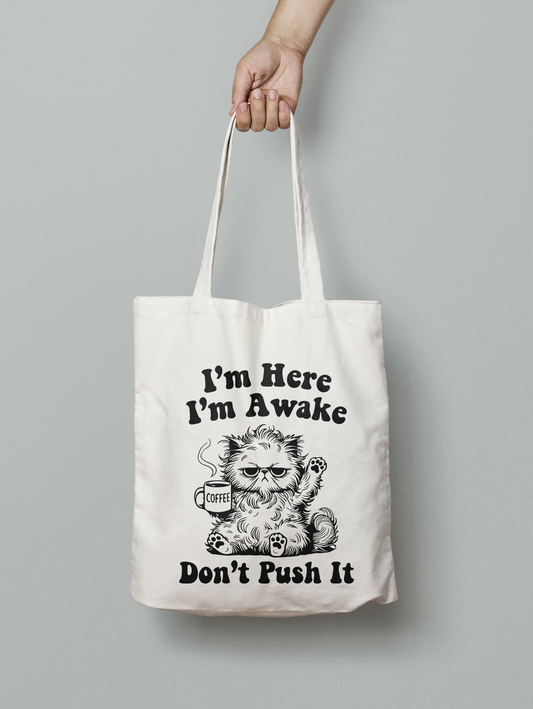Im here and awake